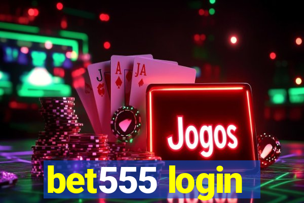 bet555 login